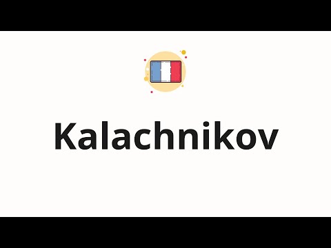 How to pronounce Kalachnikov