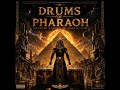DrUm Of Pharoah