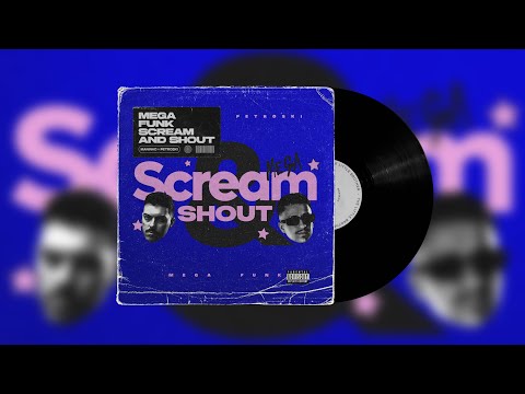MEGA FUNK SCREAM AND SHOUT - DJ Maninho, DJ Petroski