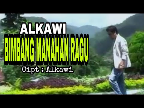 Alkawi.....Alkawi - BIMBANG MANAHAN RAGU Cipt : Alkawi ( Official Music Video )