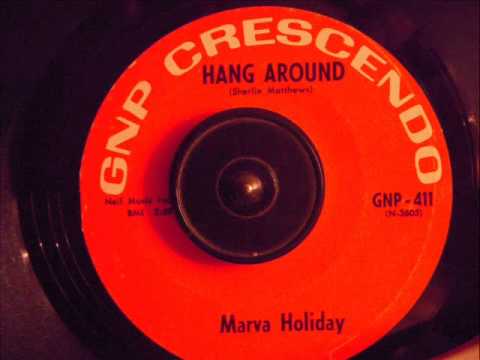 MARVA HOLIDAY -  HANG AROUND