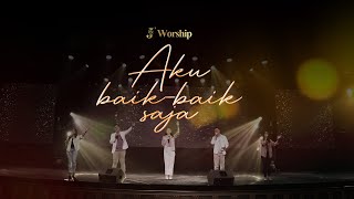 Download lagu Aku Baik-Baik Saja - J'Worship (Live Session) mp3