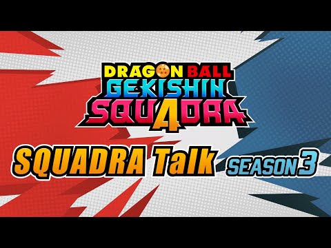 DRAGON BALL GEKISHIN SQUADRA│SQUADRA Talk Season 3
