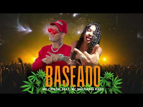BASEADO - MC Cristal, MC Brilhante & Zoinho no Beat- LANÇAMENTO BREGA FUNK