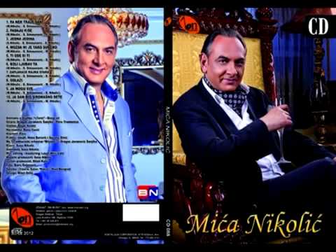 06   Mica Nikolic   Boli ljubav ta