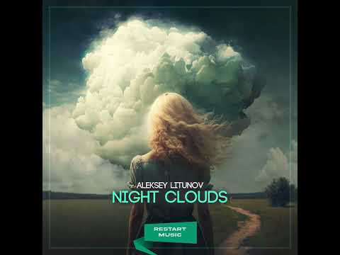 Aleksey Litunov - Night Clouds (Original Mix) 2024