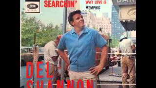 Del Shannon That&#39;s the way that love is