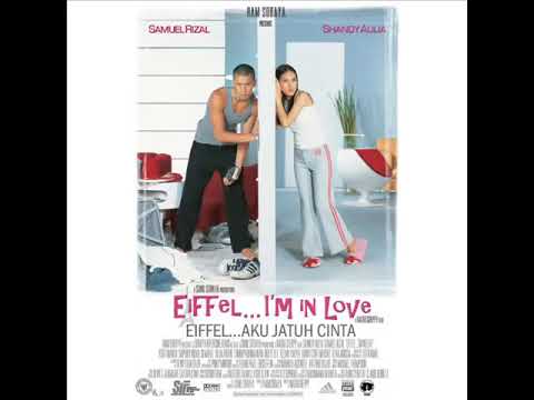 Full Lagu || Ost Eiffel I'm in Love 2003