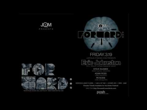 JQM PRESENTS: ERIC JOHNSTON, ADAM ROSS, PETEONE FORWARD FESTIVAL EDITION