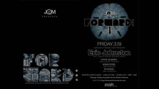 JQM PRESENTS: ERIC JOHNSTON, ADAM ROSS, PETEONE FORWARD FESTIVAL EDITION