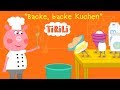Backe Backe Kuchen TiRiLi Kinderlieder