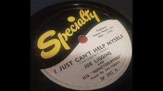 I Just Can't Help Myself - Joe Liggins And His "Honeydrippers" - 78rpm