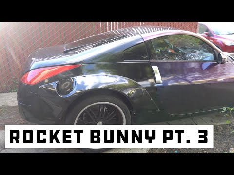 Rocket Bunny Install 350z Part 3