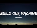 DAGames Build Our Machine Lyrics Video