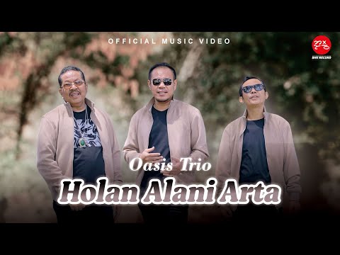 Oasis Trio - Holan Alani Arta (Official Music Video) Lagu Batak Terbaru 2023
