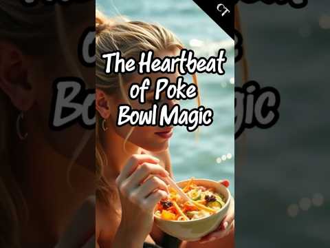 The Heartbeat of Poke Bowl Magic #chowtales #foodhistory #poke #fyp