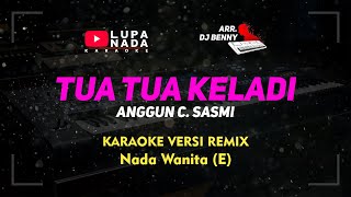 Download lagu Tua Tua Keladi - Anggun C. Sasmi - Karaoke Remix / DJ - Nada Wanita mp3