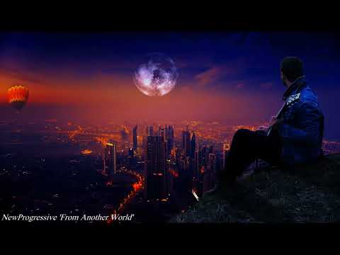 NewProgressive Mix Pt.38 'From Another World' (Melodic Progressive Mix)