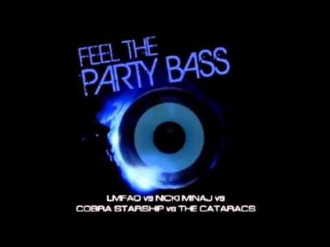 Feel The Party Bass - LMFAO vs Nicki Minaj vs Cobra Starship