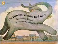 The elephant and the bad baby - Elfrida Vipont & Raymond Briggs