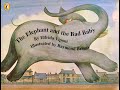 The elephant and the bad baby - Elfrida Vipont & Raymond Briggs