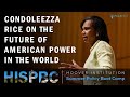 Condoleezza Rice on the Future of American Power in the World