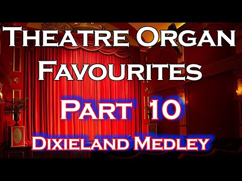Dixieland music Medley performed on a Virtual Theatre Organ