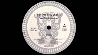 Groove Committee ‎– You Need Someone (Club Mix) [1993]