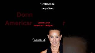 American fashion designer Donna Karan quotes