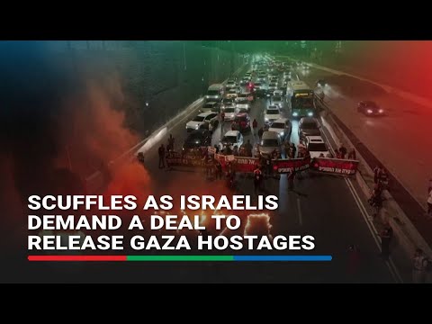 Scuffles as Israelis demand a deal to release Gaza hostages