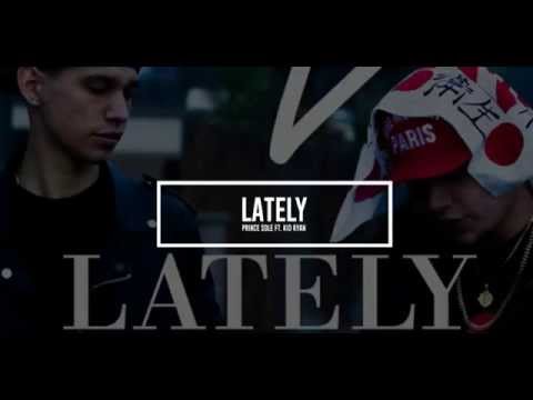 Prince Sole x Kid Ryan - Lately (Call Waiting)