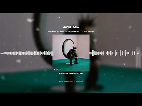 [SOLD] WHITE PUNK X OG BUDA - «473 ML» | WOCKSTAR! TYPE BEAT 2023