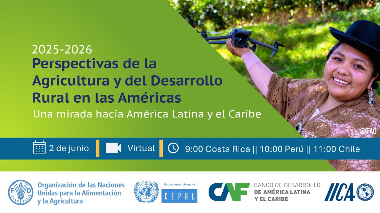 Lanzamiento informe Perspectivas de la agricultura y del desarrollo rural en las Américas 2025-2026