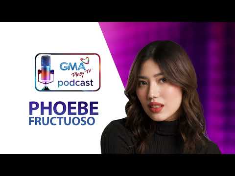 GMA Pinoy TV Podcast: Phoebe Fructuoso talks about surviving sexual abuse