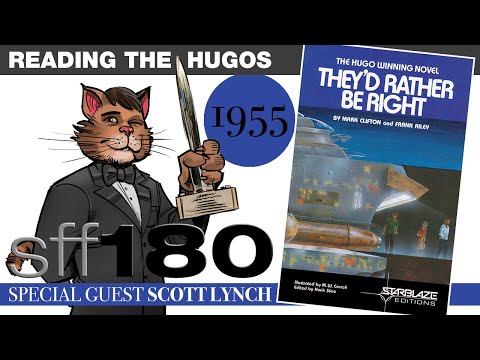 SFF180 & Scott Lynch 🚀 RTH 1955: The Worst Hugo-Winning Novel Ever!?