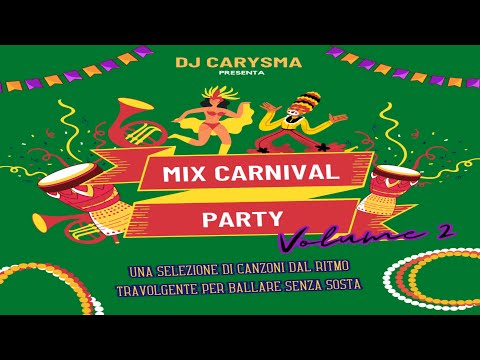 CARNIVAL PARTY VOLUME 2 👯💃🎊🥳🤡🤹🏽‍♂️🕺 BY DJ CARYSMA