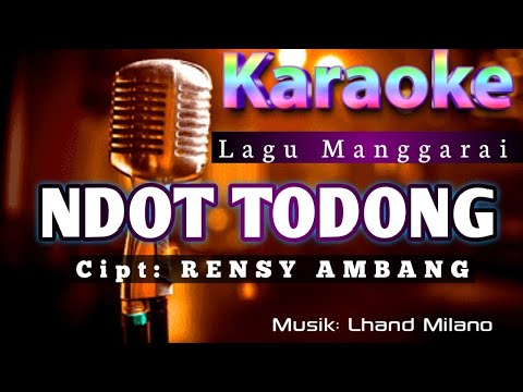 Karaoke NDOT TODONG - By Rensi Ambang