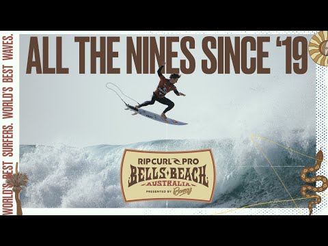 ALL THE NINES SINCE '19 | Rip Curl Pro Bells Beach Presented by Bonsoy