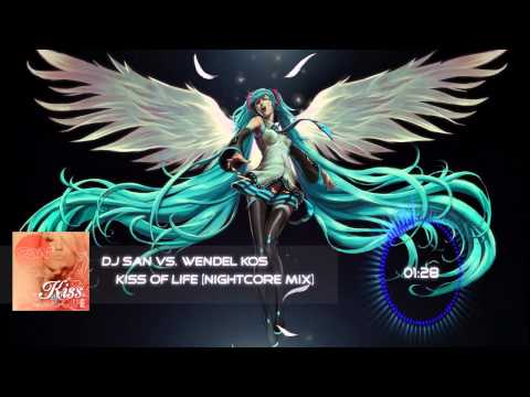 Nightcore Songs l Dj San vs. Wendel Kos - Kiss Of Life (Nightcore Mix)
