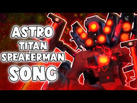 ASTRO TITAN SPEAKERMAN SONG (Official Video) Skibidi Toilet (Prod Aki)