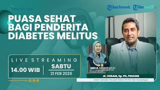 HEALTHY TALK: Puasa Sehat bagi Penderita Diabetes Melitus