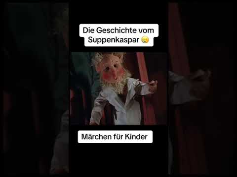 Die Geschichte des Suppenkasper
