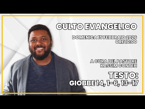 Giobbe 14, 1-6, 13-17 | Culto Evangelico - 15 Febbraio 2026