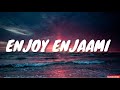 Enjoy Enjaami Lyrics Dhee