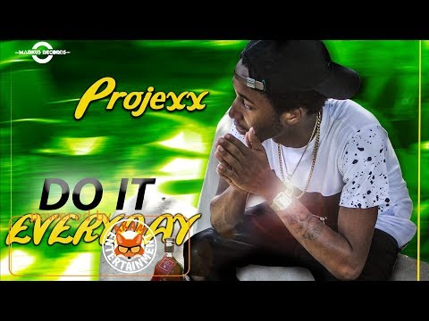Projexx - Do It Everyday (Raw) [Break Through Riddim] February 2018