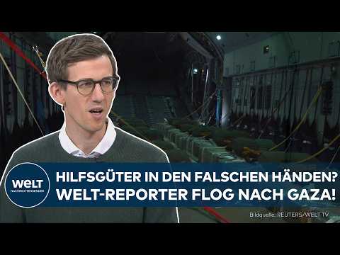 NAHOST: Hilfsgüter in den falschen Händen? WELT-Reporter begleitete Flug nach Gaza!