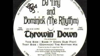 DJ Tiny & Dominick - Throwin' Down (Bass It Down Dub)