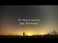 For King & Country // God Only Knows Lyric Video
