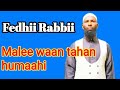New Abdosh Aliyyi Fadhii Rabbii Malee Waantahan Humaahi
