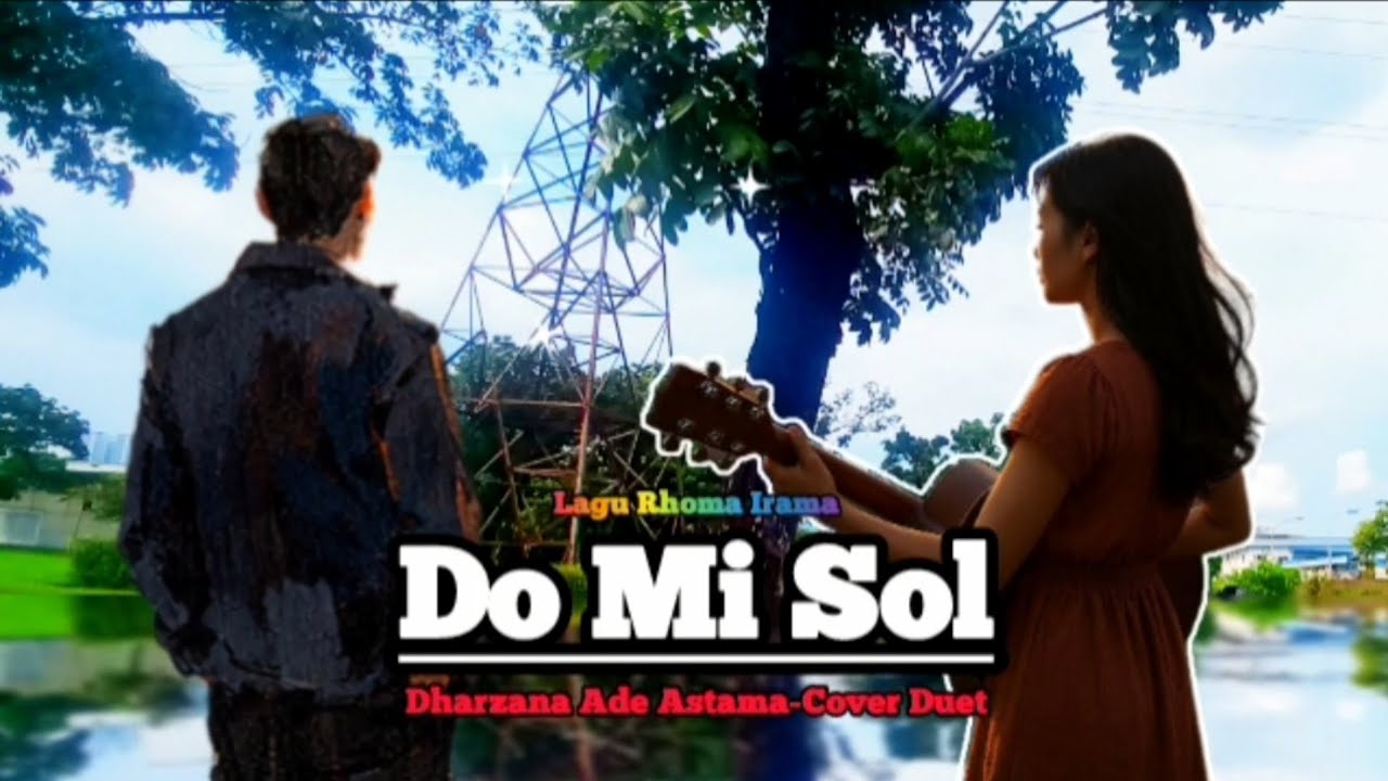 Do Mi Sol Mari Menyanyi - Dharzana Ade Astama Cover Duet - Lagu Rhoma Irama